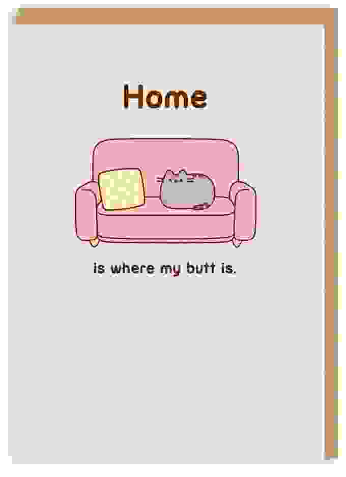 Home Is Where My Butt Is Pusheen Grußkarte